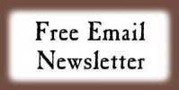 Sign up for our Free Email Newsletter